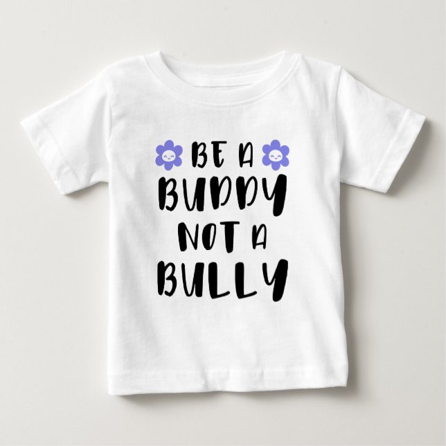 Sei ein Kumpel und kein Tyrann Baby T-shirt (Vorderseite)