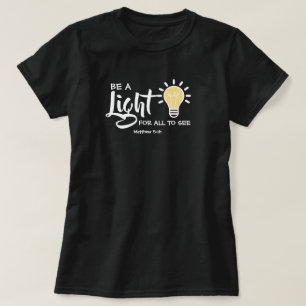 Sei ein leichter Matthew 5:16 T - Shirt