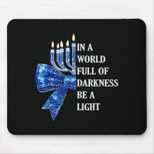 Sei ein Licht in einer Welt voller Finsternis Froh Mousepad