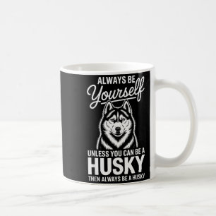 Sei ein lustiger Husky Sibirischer Husky  Kaffeetasse