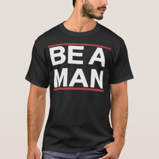 Sei ein Mann - Bostonbeaman T-Shirt