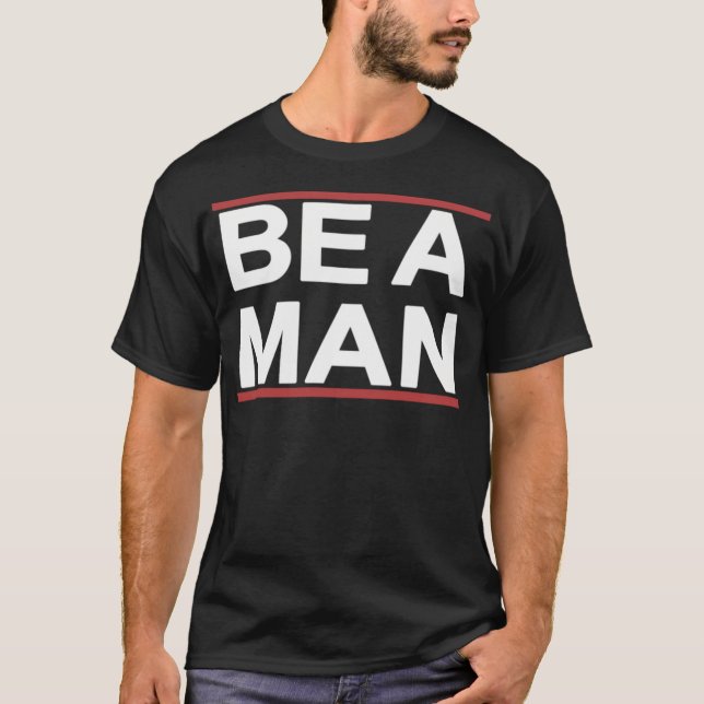 Sei ein Mann - Bostonbeaman T-Shirt (Vorderseite)