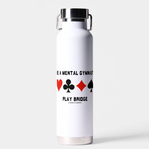 Sei ein Mental Gymnast Play Bridge Vier-Card-Anzug Trinkflasche