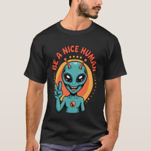 Sei ein netter Mensch, sei freundlich Frauen Inspi T-Shirt