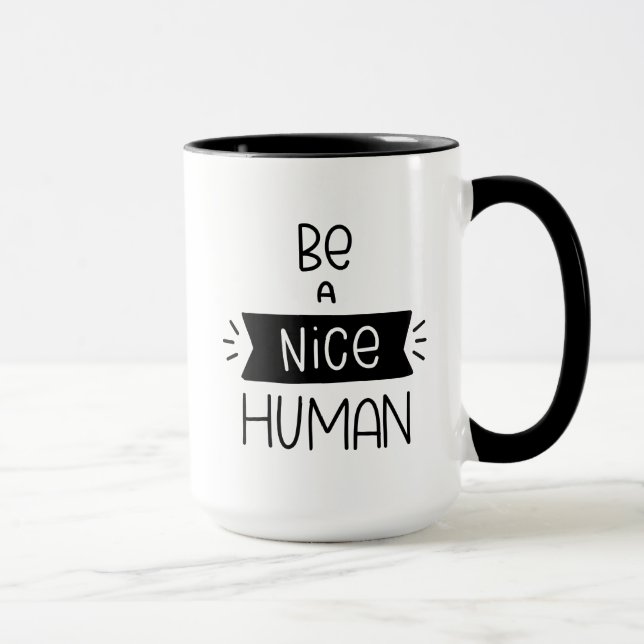 Sei ein netter Mensch Tasse (Rechts)