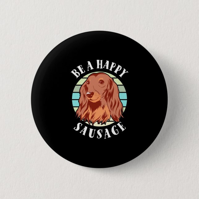Sei ein Niedlicher Wursthund Button (Vorderseite)