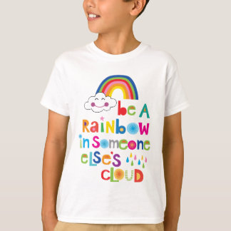 Sei ein Regenbogen in einer anderen Wolke T-Shirt