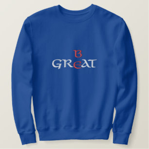 Sei ein tolles Sweatshirt