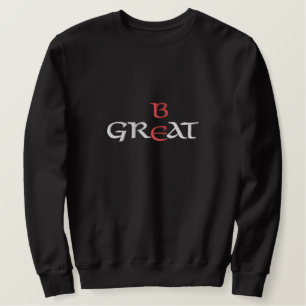 Sei ein tolles Sweatshirt