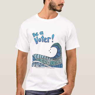 Sei ein Voter / Blue Wave Design T-Shirt