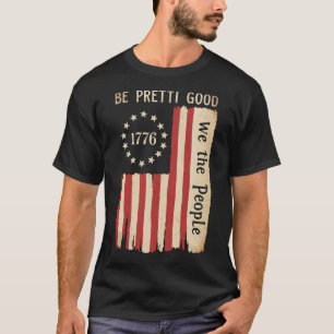 Sei ein ziemlich guter Menschenrechtsflagge Wir T-Shirt