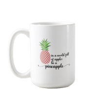 Sei eine Ananas-Tasse