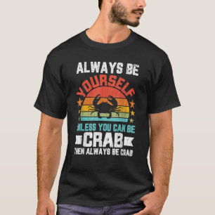 Sei eine lustige Krabbe Krabbenliebhaber Esser Gra T-Shirt