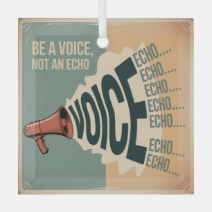 Sei eine Stimme, kein Echo Ornament Aus Glas