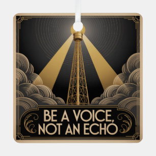 Sei eine Stimme, kein Echo Ornament Aus Metall