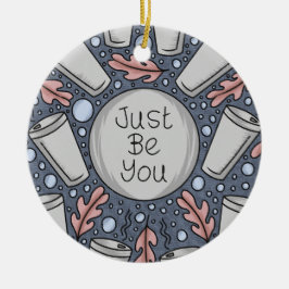 Sei einfach du selbst - handgezeichnete Illustrati Keramik Ornament