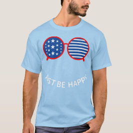 Sei einfach glücklich T-Shirt