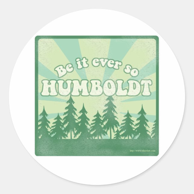 Sei es je so Humboldt Runder Aufkleber (Vorderseite)
