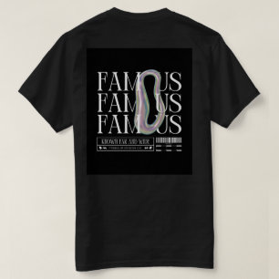 Sei FAMOUS - fett grafisches T-Shirt für Dreamers 