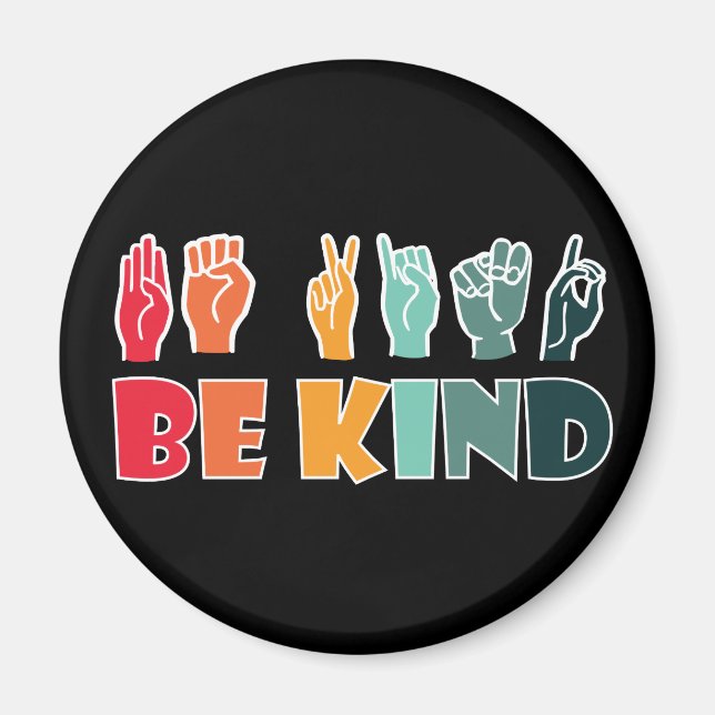 Sei freundlich ASL American Sign Language Magnet (Vorne)