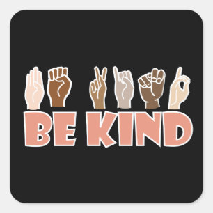 Sei freundlich ASL American Sign Language Quadratischer Aufkleber