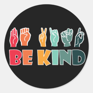 Sei freundlich ASL American Sign Language Runder Aufkleber