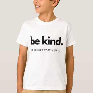 Sei freundlich Es kostet nichts - Freundlichkeit i T-Shirt