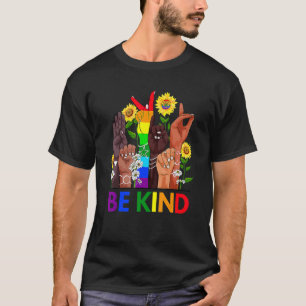 Sei Freundlich Gebärdensprache Hand Sprechen Lgbtq T-Shirt