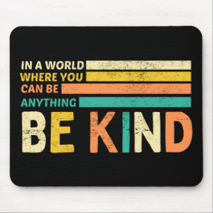 Sei freundlich mousepad
