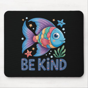 Sei freundlich Regenbogen Schuppen Fisch Lehrer Le Mousepad