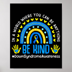 Sei freundlich Regenbogenwelt Down-Syndrom-Bewusst Poster