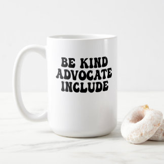 Sei freundlich, setze dich ein, integriere kaffeetasse
