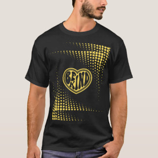 Sei freundlich  T-Shirt