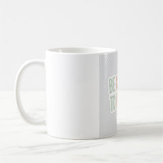 Sei freundlich zu dir selbst Tasse - Mental Health