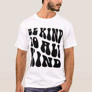 Sei freundlich zu jeder Art – Kompassions-Typograf T-Shirt