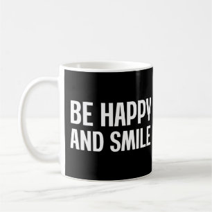Sei froh und lache Kaffee Tasse