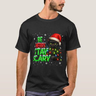 Sei fröhlich bleib gruselig Schwarze Katze Lustige T-Shirt