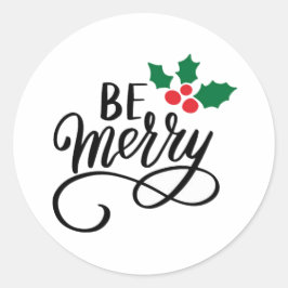 Sei fröhlich runder aufkleber