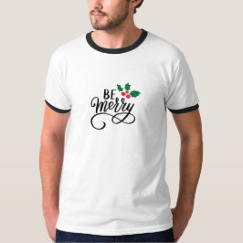 Sei fröhlich T-Shirt