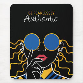Sei furchtlos authentisch mousepad