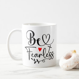 Sei furchtlos kaffeetasse