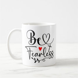 Sei furchtlos kaffeetasse