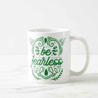 Sei furchtlos kaffeetasse