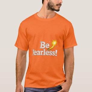 Sei furchtlos Motivationsspruch Herren Basic T-Shi T-Shirt