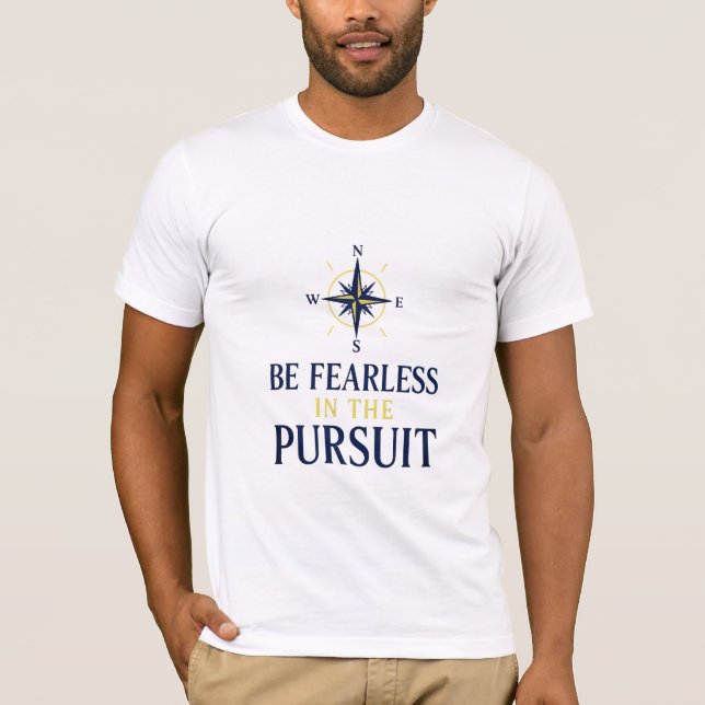 Sei furchtloser Traum-T - Shirt (Vorderseite)