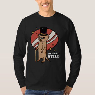 Sei ganz still Erdmännchen Manguste T-Shirt