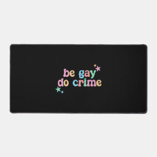 Sei Gay Do Crime LGBT Funny Retro Schreibtischunterlage
