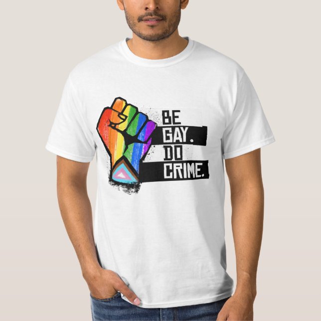 Sei Gay Do Crime T-Shirt (Vorderseite)