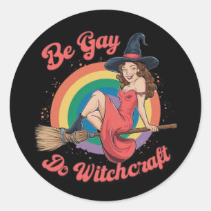 Sei Gay, Mach Hexerei Gay Pride Hexe Halloween Runder Aufkleber