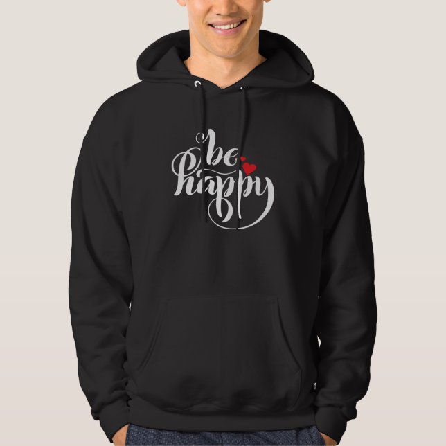 Sei glücklich Grafik Hoodie (Vorderseite)